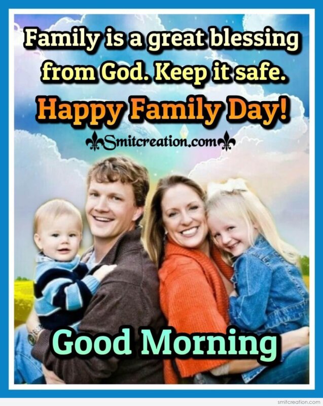 Good Morning Happy Family Day - SmitCreation.com
