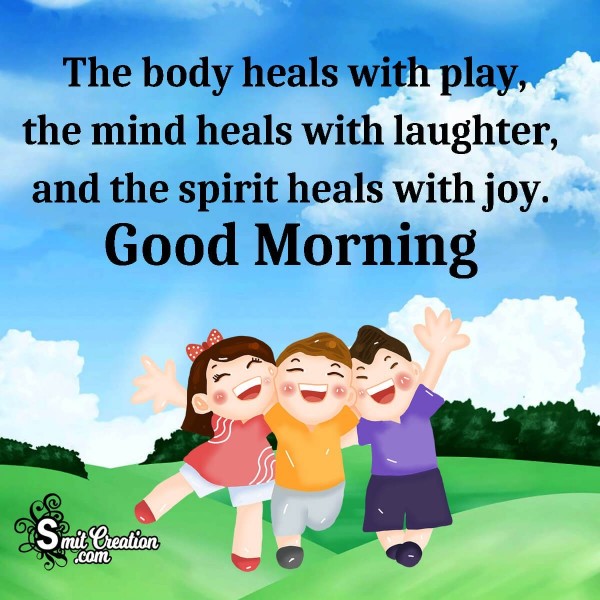 Good Morning Play, Laughter, Joy Quote