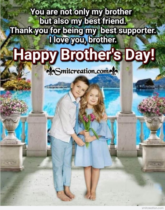 Happy Brother's Day Card For My Best Supporter - SmitCreation.com