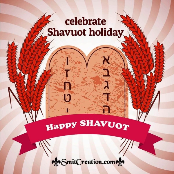 Happy Shavuot- Celebrate Shavuot Holiday