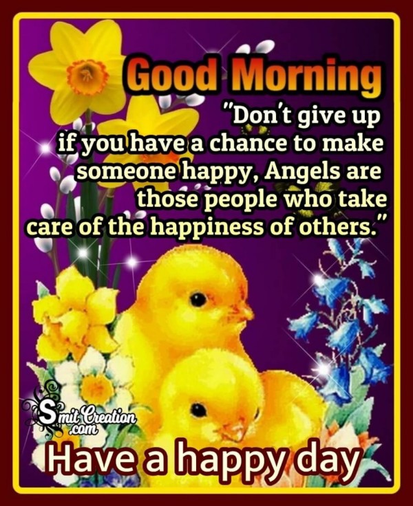 Good Morning Don't Give Up On Happiness