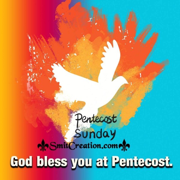 God Bless You At Pentecost