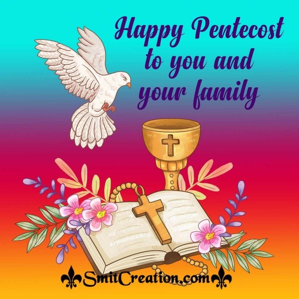 Happy Pentecost To You And Your Family