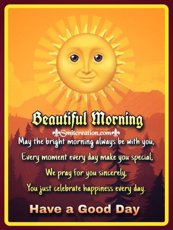 Beautiful Morning Have A Good Day - SmitCreation.com