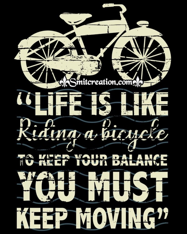 Life Is Like Riding A Bicycle