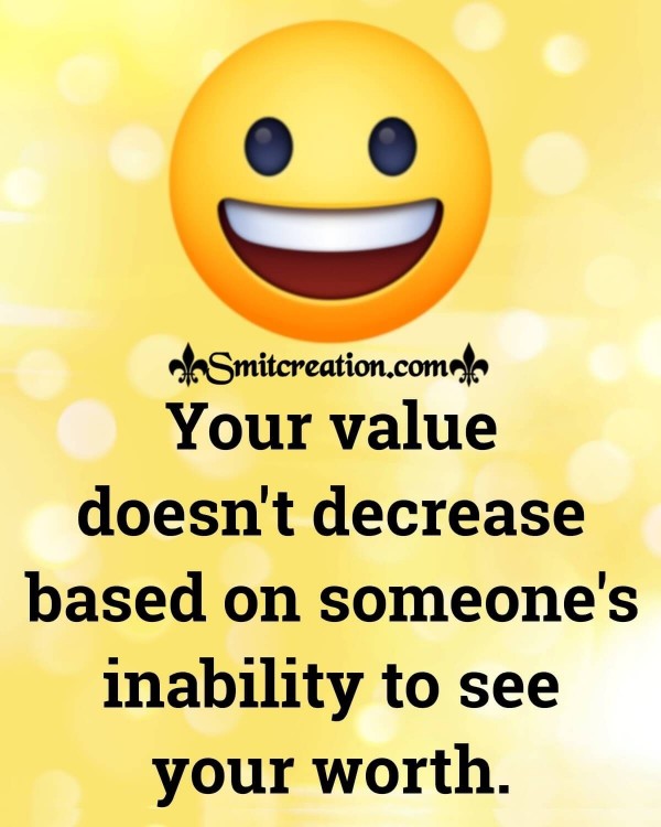 Your Value Doesn't Decrease