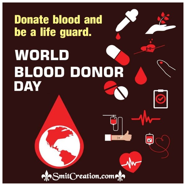 World Blood Donor Day Be A Life Guard