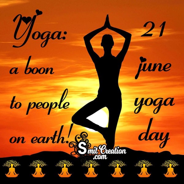 21 June Yoga Day - Yoga: a boon to people on earth!