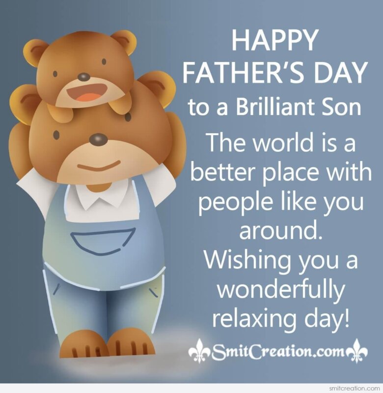 Happy Father’s Day To a Brilliant Son - SmitCreation.com