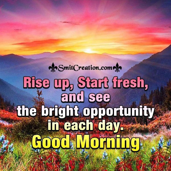 Good Morning Rise Up, Start Fresh