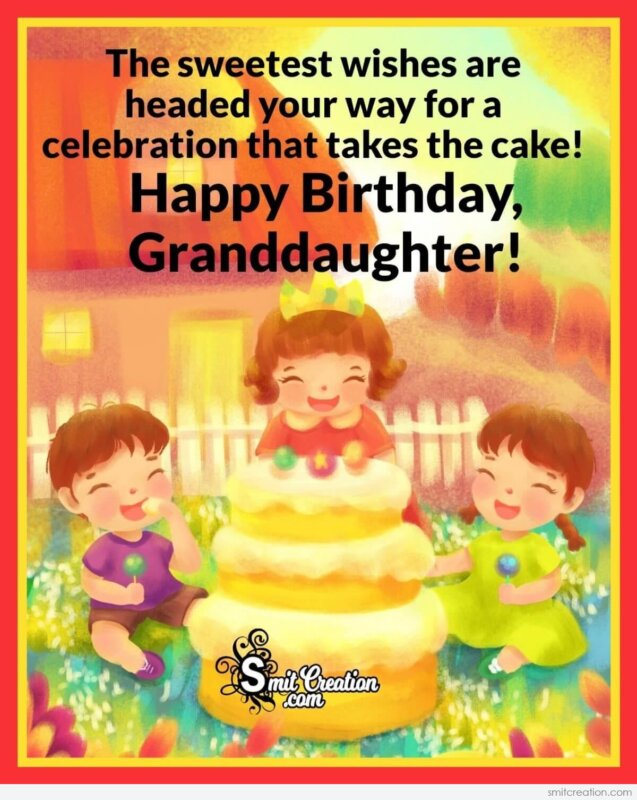 Happy Birthday Wishes For Granddaughter