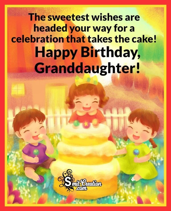Happy Birthday Wishes For Granddaughter
