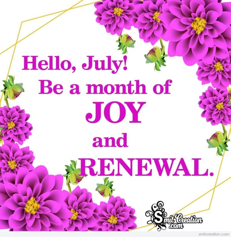 HELLO JULY IMAGES, WISHES, QUOTES SmitCreation