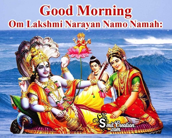 Good Morning Om Lakshmi Narayan Namo Namah