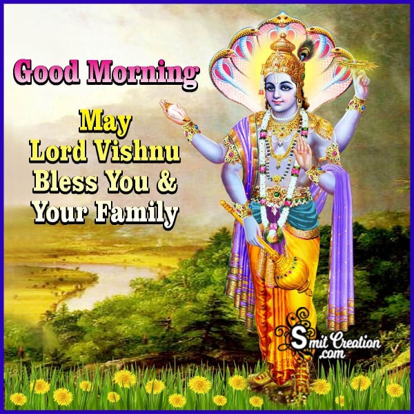 Good Morning May Lord Vishnu Bless You And Your Family