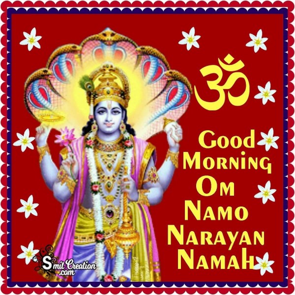 Good Morning Om Namo Narayan Namah