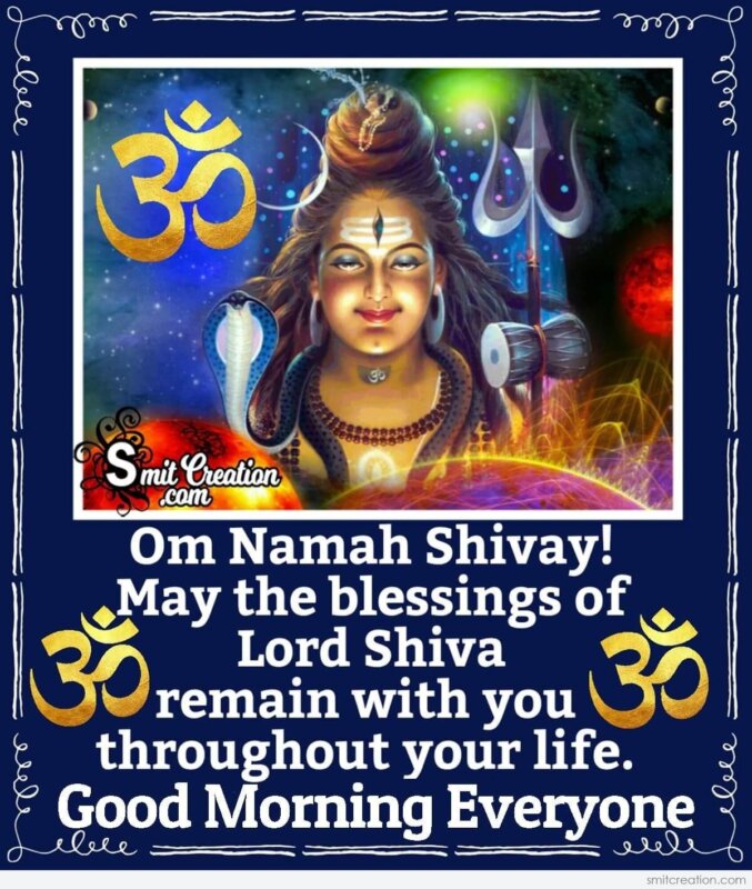 Good Morning Everyone Om Namah Shivay - SmitCreation.com