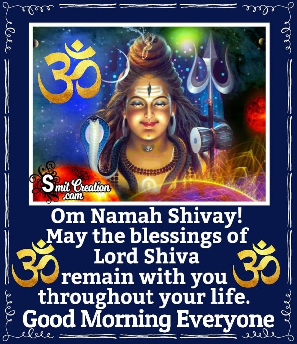 Good Morning Everyone Om Namah Shivay