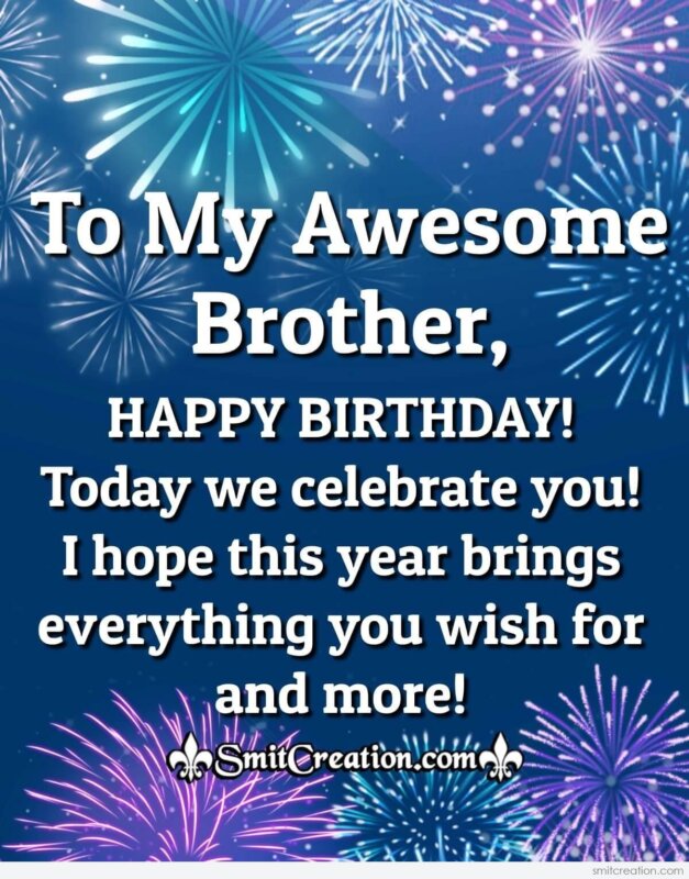 Happy Birthday Wishes To My Awsome Brother! - SmitCreation.com