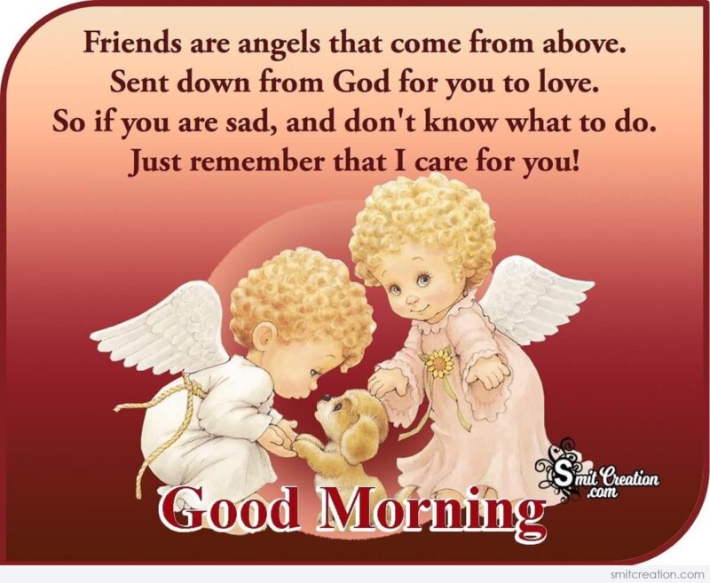 Good Morning Friends Are Angels - SmitCreation.com