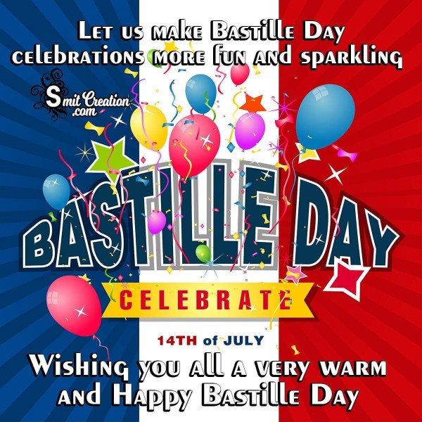 Wishing You All A Very Warm And Happy Bastille Day