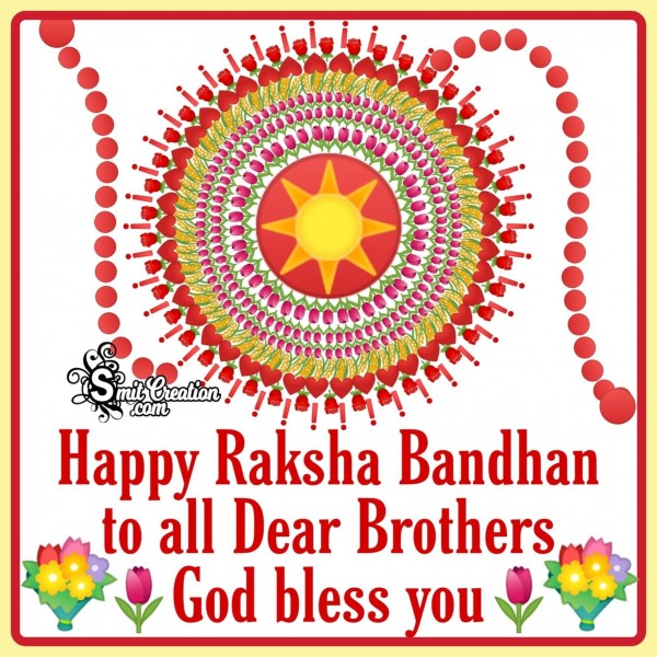 Happy Raksha Bandhan To All Dear Brothers