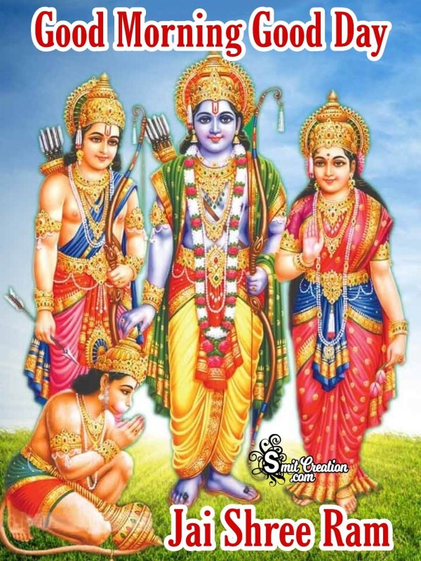 Good Morning  Good Day Jai Shree Ram