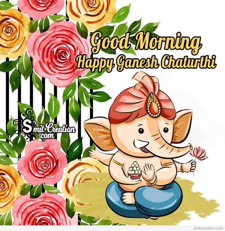 Good Morning Happy Ganesh Chaturthi Images - SmitCreation.com