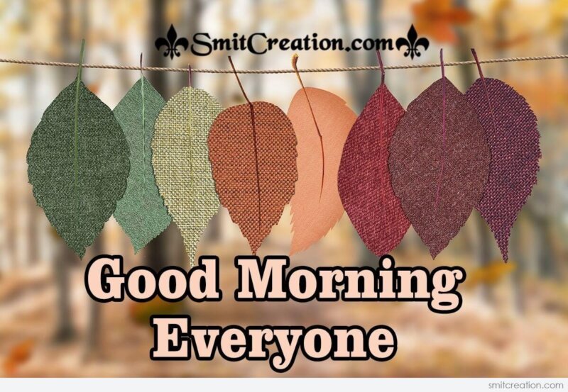 Good Morning Everyone - SmitCreation.com