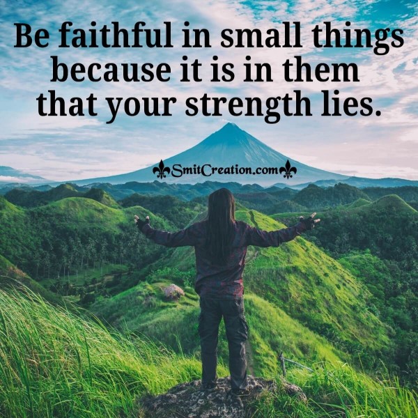 Be Faithful In Small Things