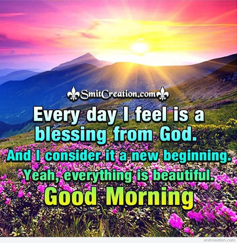 Good Morning Every Day Is A Blessing - SmitCreation.com