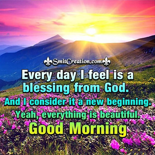 Good Morning Every Day Is A Blessing