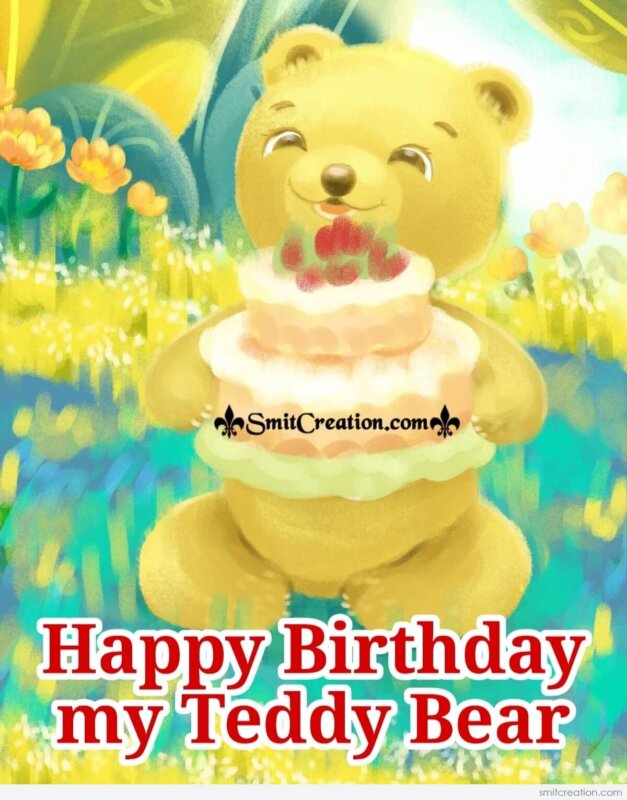 Happy birthday my teddy bear discount