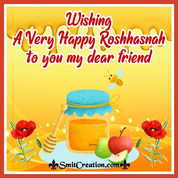 Wishing A Very Happy Roshhasnah To You My Dear Friend