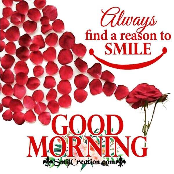 Good Morning Always Find A Reason To Smile