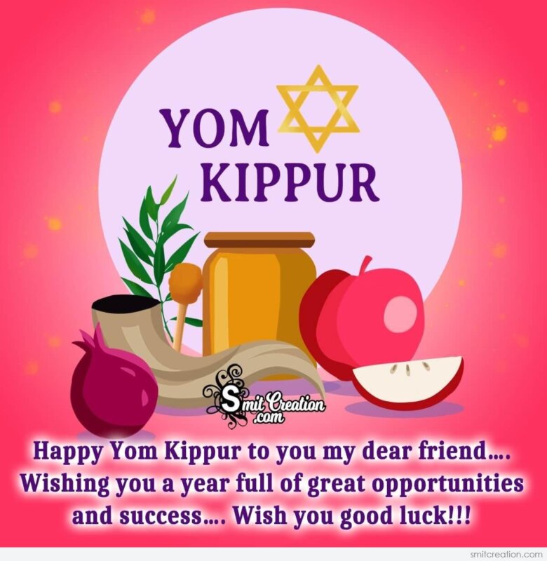 Happy Yom Kippur To You My Dear Friend
