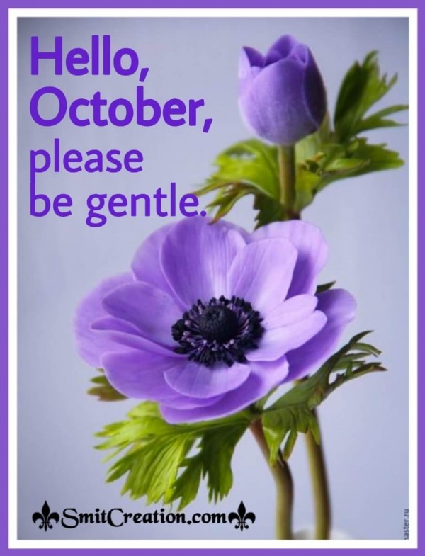 Hello, October, Please Be Gentle.