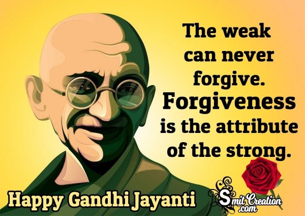 Gandhi Jayanti Quote On Forgiveness