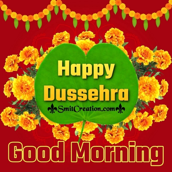 Good Morning Happy Dussehra