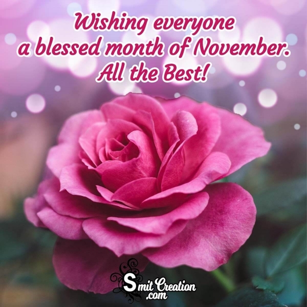 Wishing Everyone A Blessed Month Of November