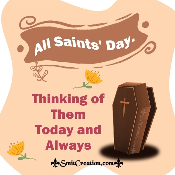 Thinking of Them Today and Always – All Saints’ Day