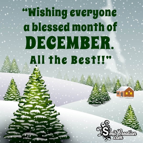 Wishing Everyone A Blessed Month Of December