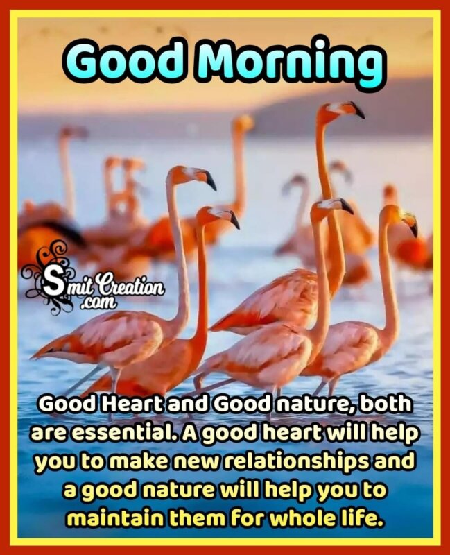 Good Morning Good Heart And Good Nature - SmitCreation.com