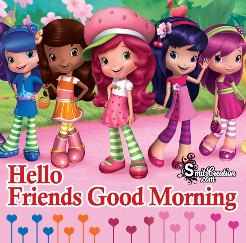 Hello Friends Good Morning Images - SmitCreation.com