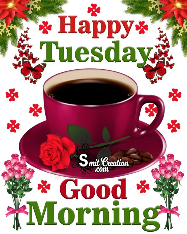 Happy Tuesday Good Morning Coffee - SmitCreation.com