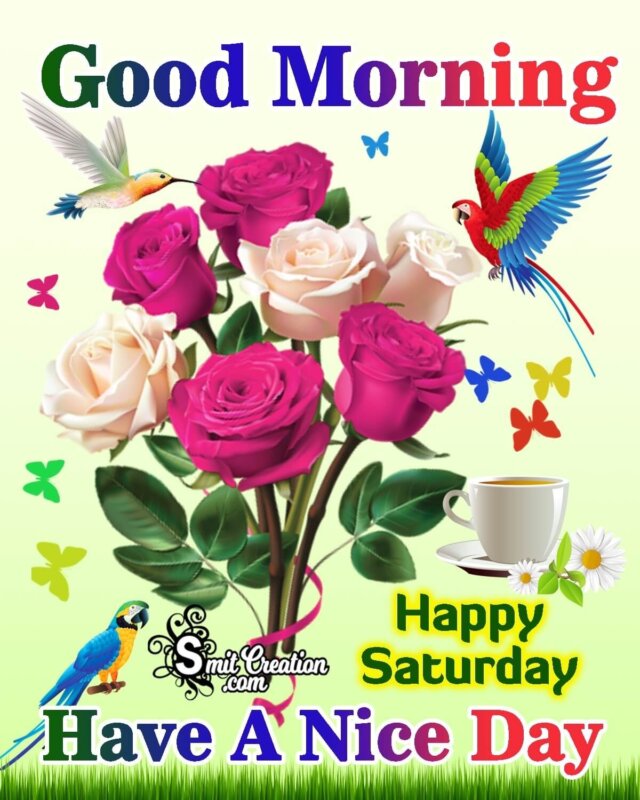 Good Morning Happy Saturday Images Smitcreation Com