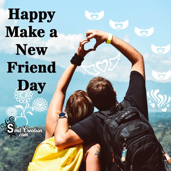 Happy Make a New Friend Day