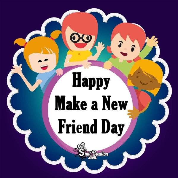 Happy Make a New Friend Day Image