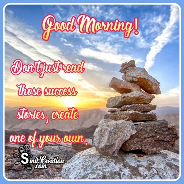 Good Morning Success Story Quote