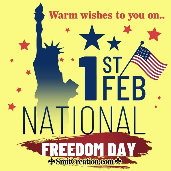 Warm Wishes On 1st Feb National Freedom Day